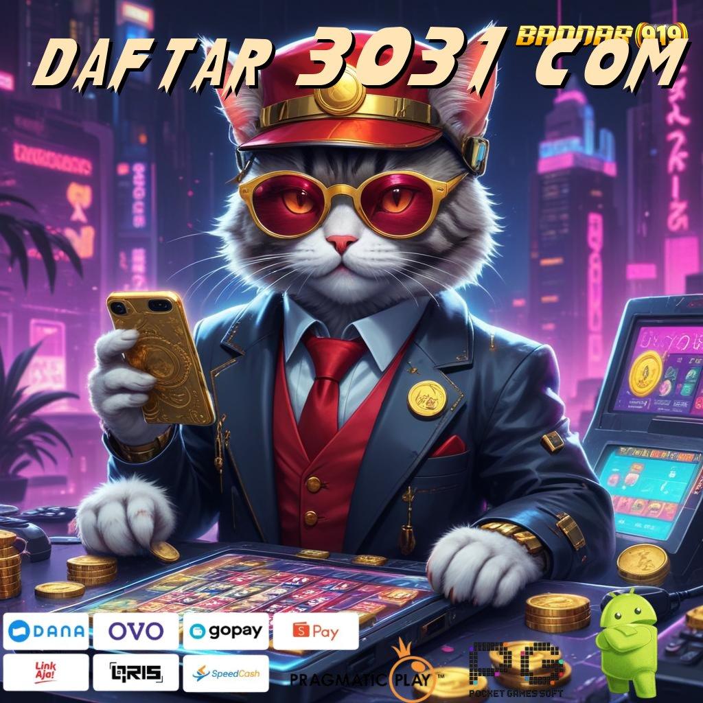 DAFTAR 3031 COM | RTP Tertinggi Android dan iOS Titik Akses