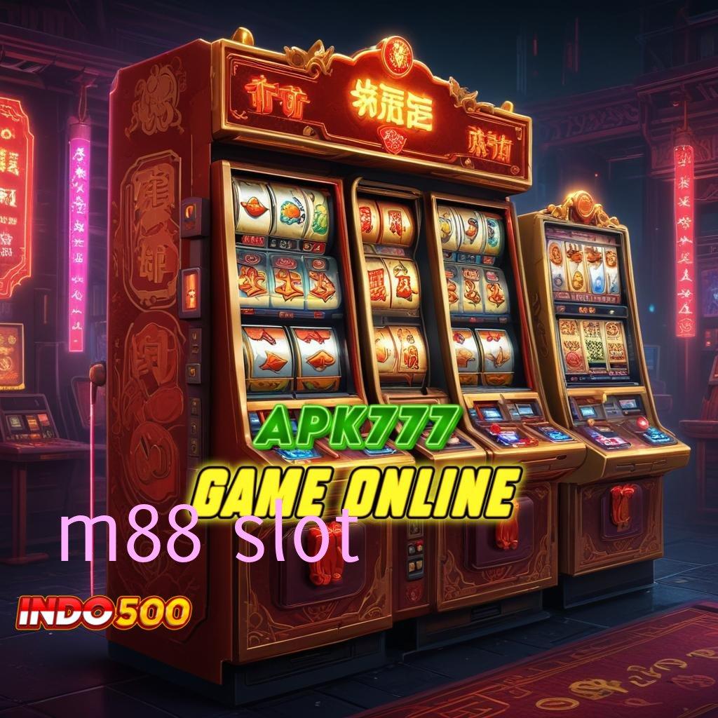 M88 SLOT 🥇 tanpa uang auto untung tanpa uang