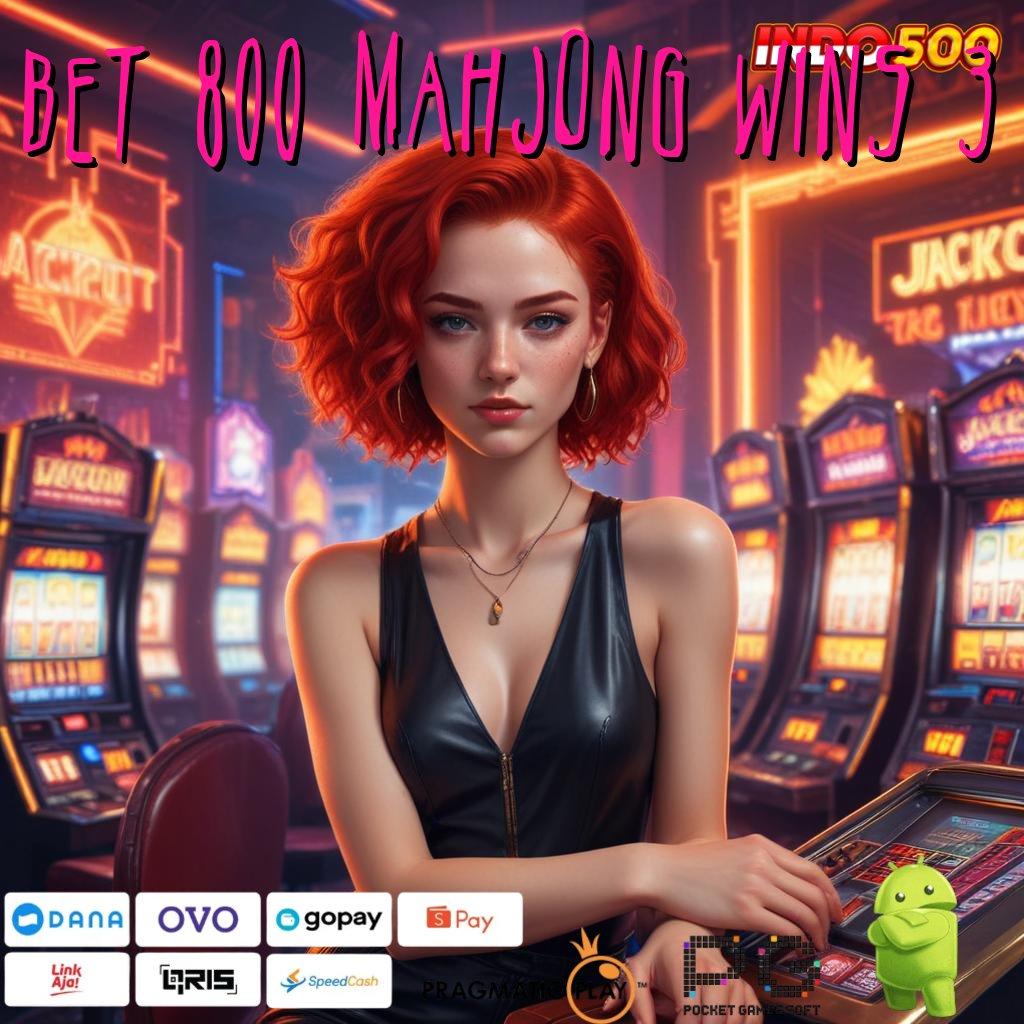 BET 800 MAHJONG WINS 3 Aplikasi Terdepan Dengan Jackpot