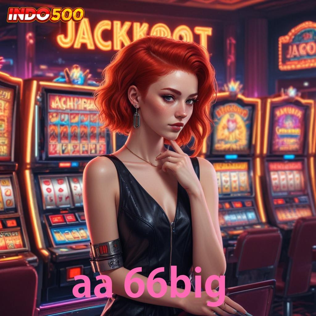 AA 66BIG 🥇 Game Baru Dengan Keunggulan Tanpa Hambatan