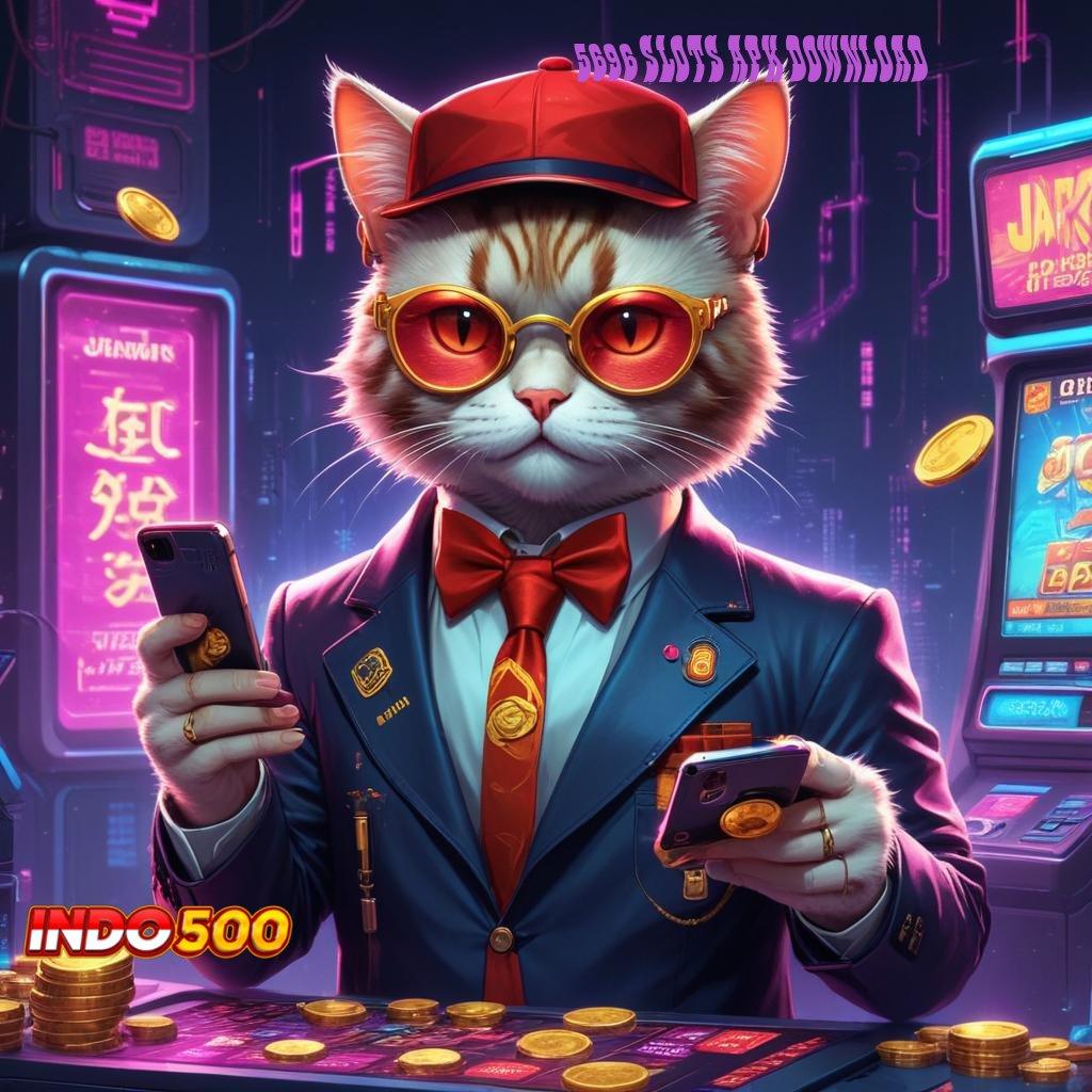 5696 SLOTS APK DOWNLOAD ⇉ keberuntungan dekat slot kaya tanpa modal besar