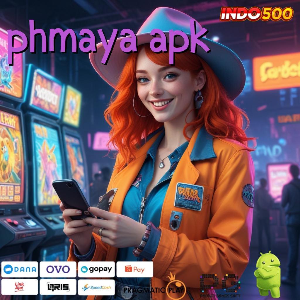 PHMAYA APK APK Mudah Dioperasikan dengan Pembaruan Cepat