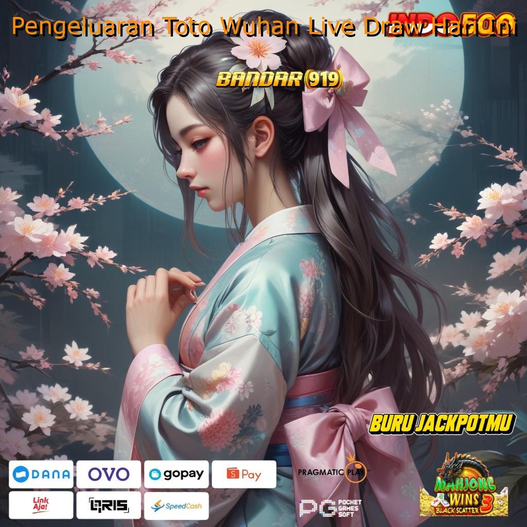 Pengeluaran Toto Wuhan Live Draw Hari Ini