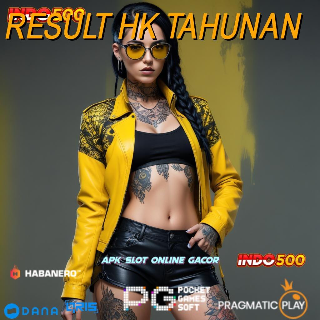 RESULT HK TAHUNAN 🔥 tekad tanpa henti mesin profit menang terus