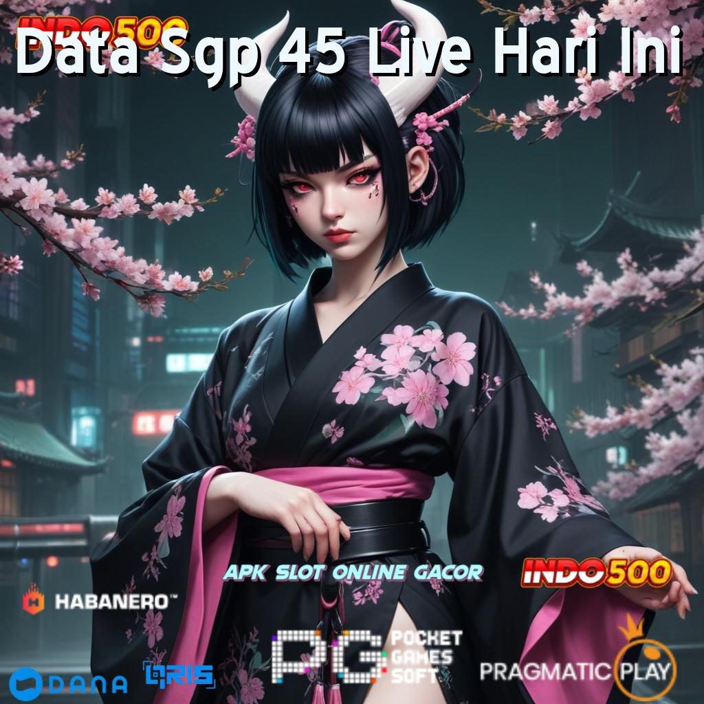 Data Sgp 45 Live Hari Ini