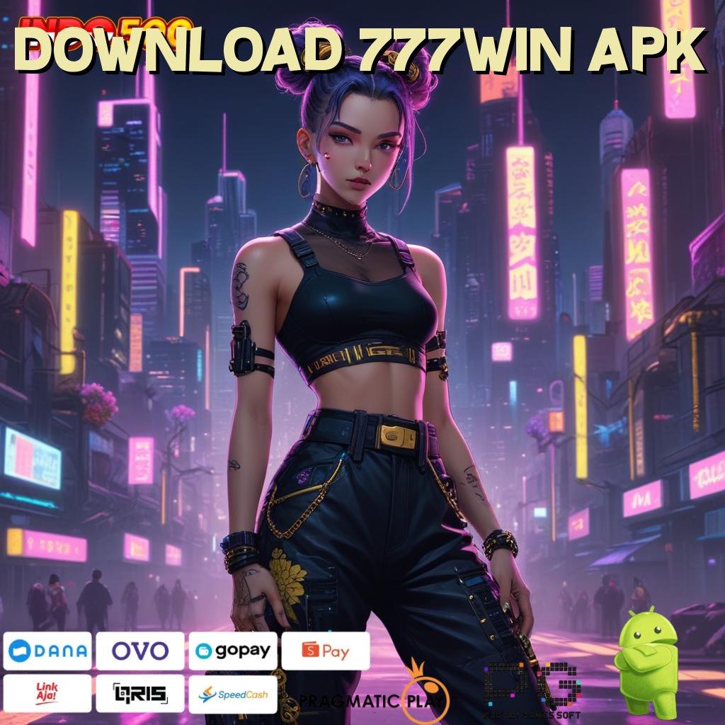 DOWNLOAD 777WIN APK Anggota Baru Langsung Juara Besar