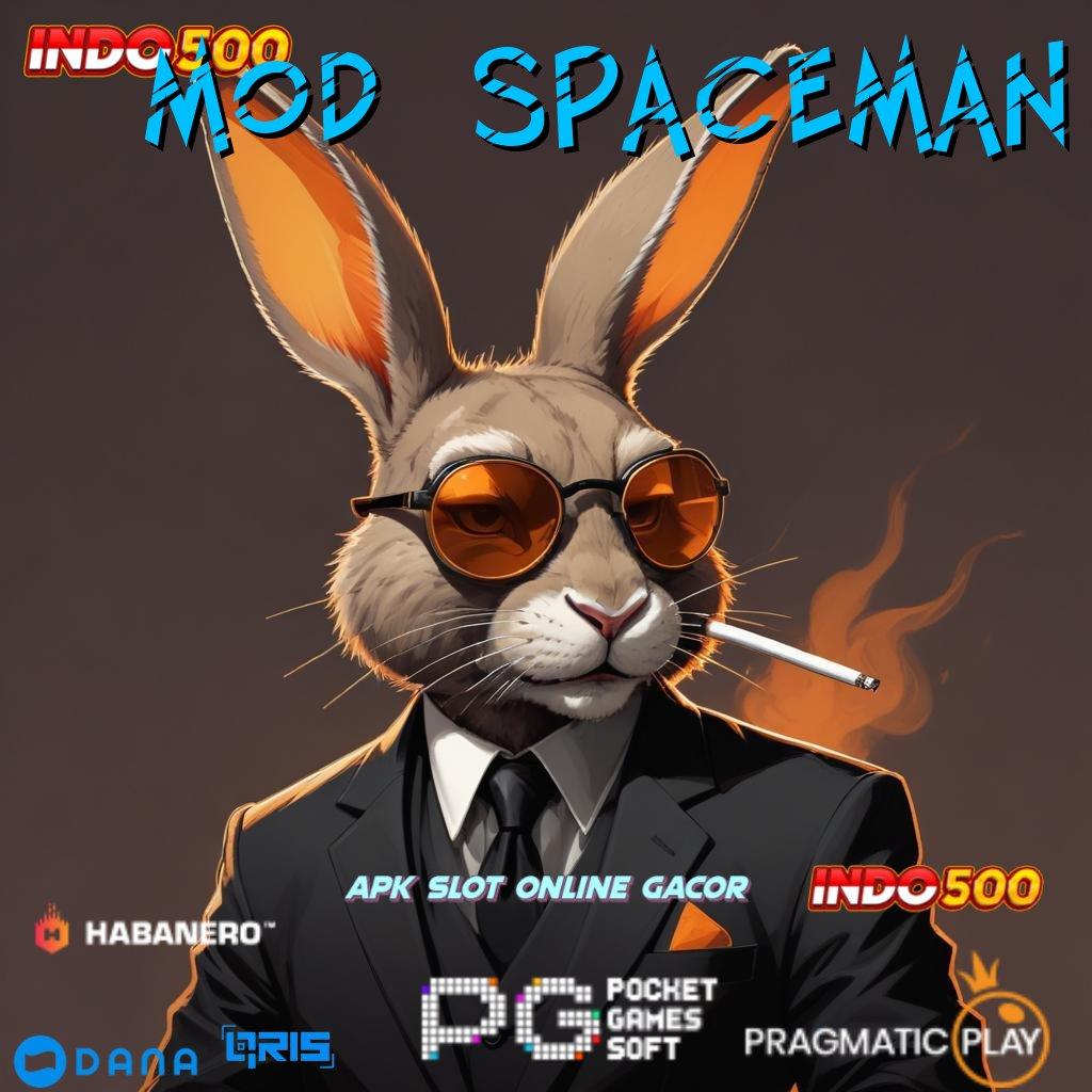 MOD SPACEMAN 🔎 metode aplikasi untuk slot dengan bonus cepat