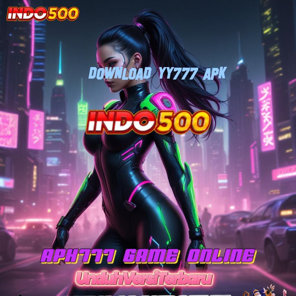 DOWNLOAD YY777 APK > Slot APK Keuntungan Stabil Unduh Sekarang!