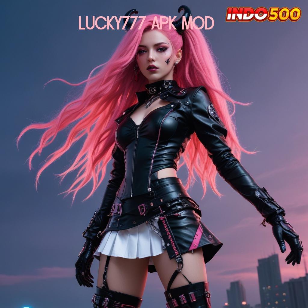 LUCKY777 APK MOD 💫 Pola Dinamis untuk Maxwin Mudah