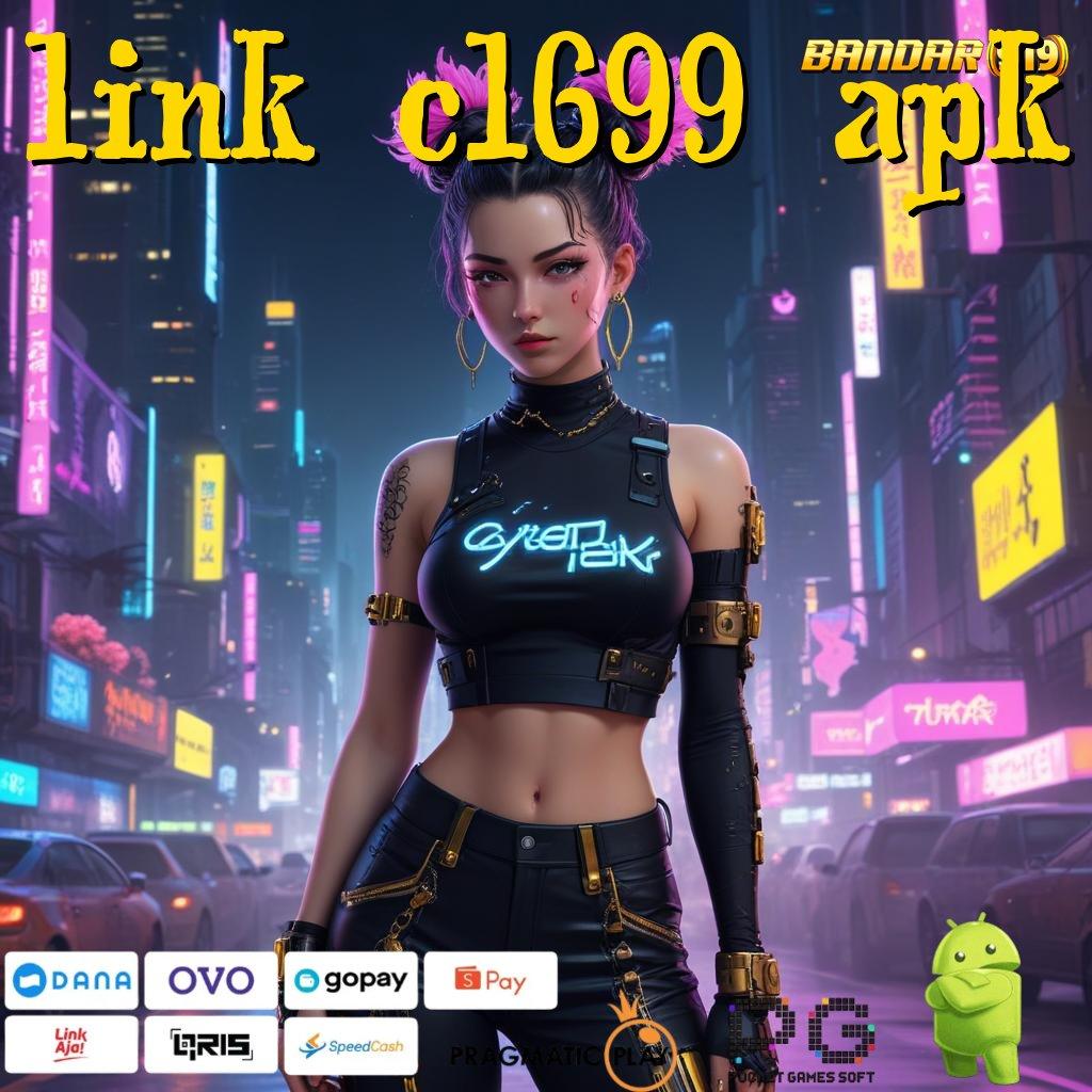 LINK CL699 APK , Bonus Besar APK Android iOS Struktur Kerja