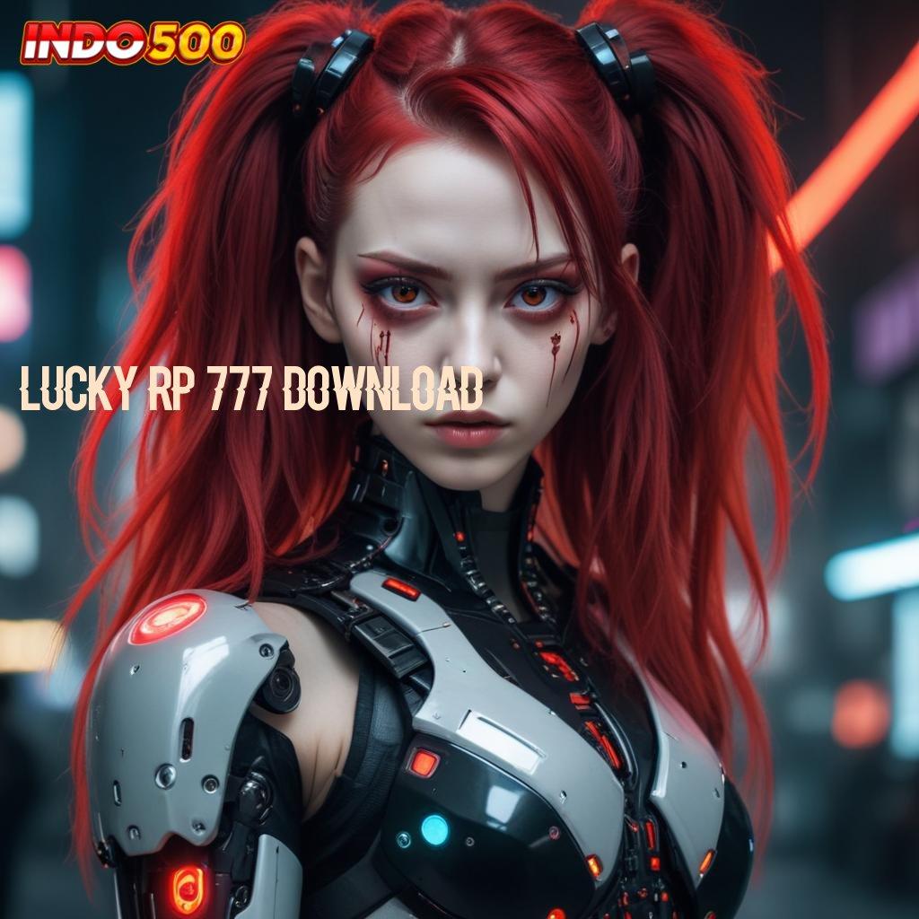 LUCKY RP 777 DOWNLOAD 🚀 Depo Bni Idr 25 Kode Pembuka Berkah