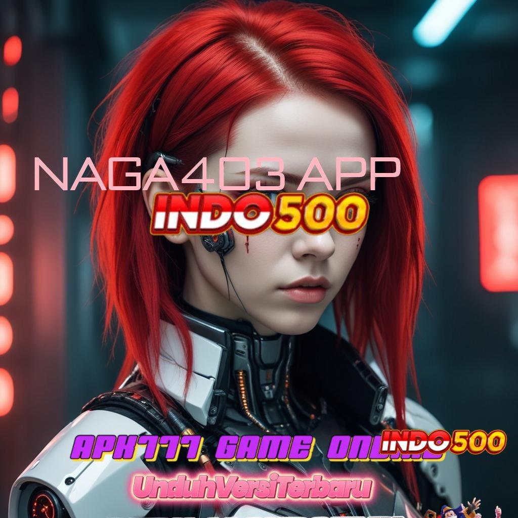 NAGA403 APP ⇉ Tata Letak Gacor Dalam Bidang Baru Modern