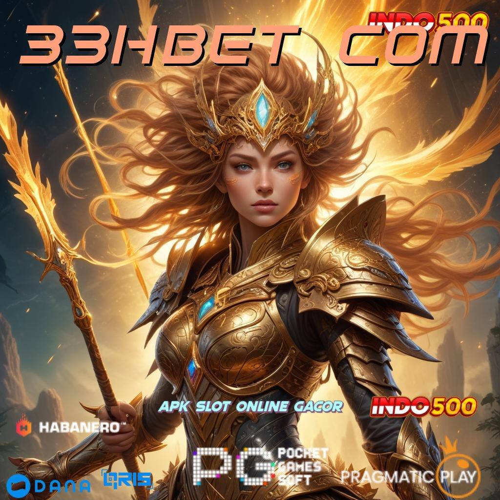 33HBET COM 🔥 Tautan Balik Bonus Password Auto Profit