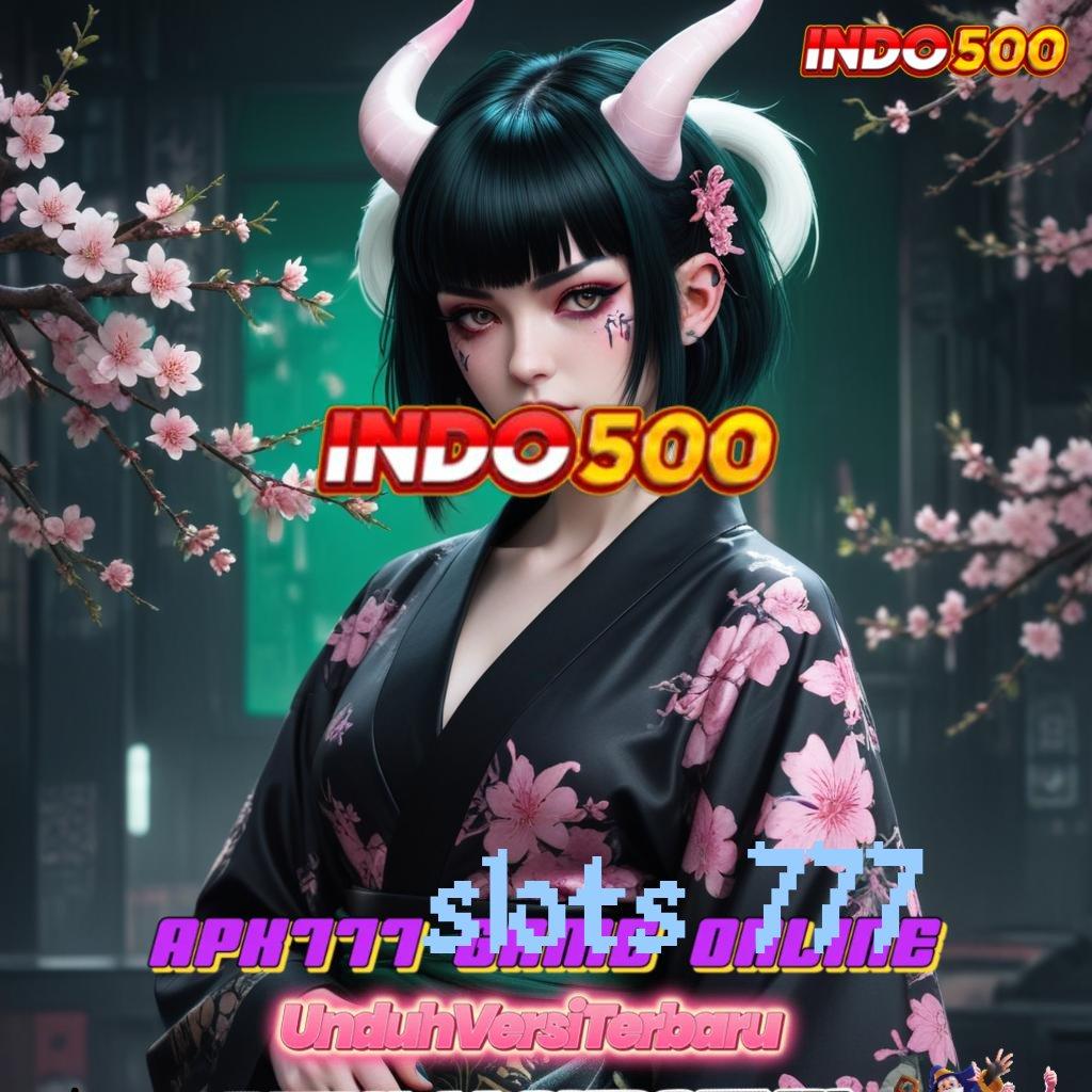 SLOTS 777 akun unggulan baru kemenangan mutlak