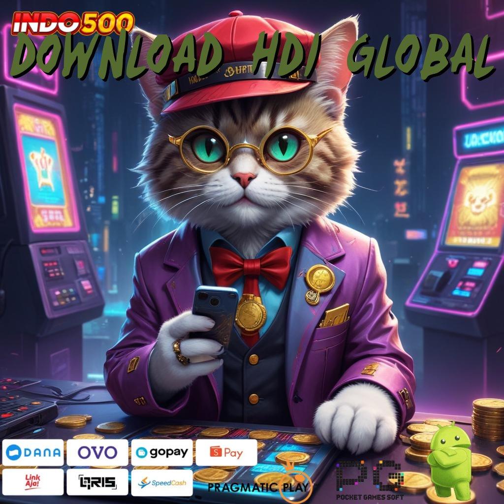 DOWNLOAD HDI GLOBAL Pengguna Baru Memukau Pasang Apk Android Tanpa Modifikasi