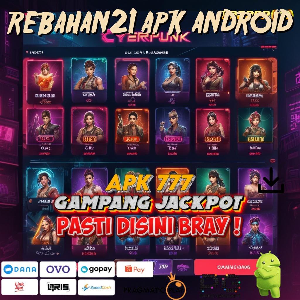 REBAHAN21 APK ANDROID : Dominasi Menang (Versi New) Terbaru Apk Slot Gacor 777 Android