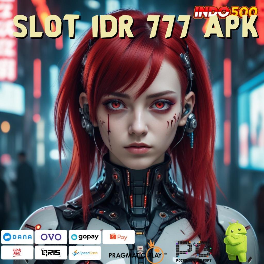 SLOT IDR 777 APK Slot Aplikasi Versi Spektakuler