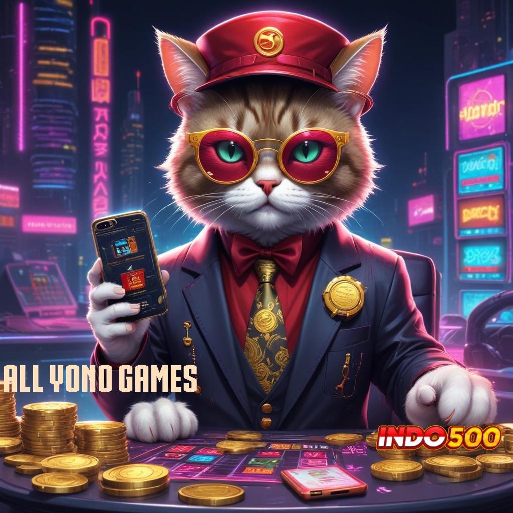 ALL YONO GAMES ® Depo Dana 5K Peluang Cuan Terbuka Lebar