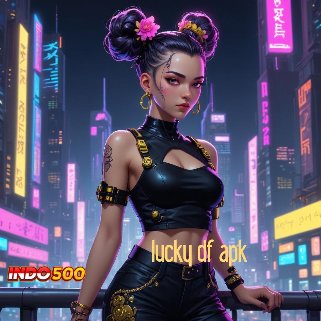 LUCKY DF APK 🚀 Mesin Untung-untungan Ambil Apk Android Asli