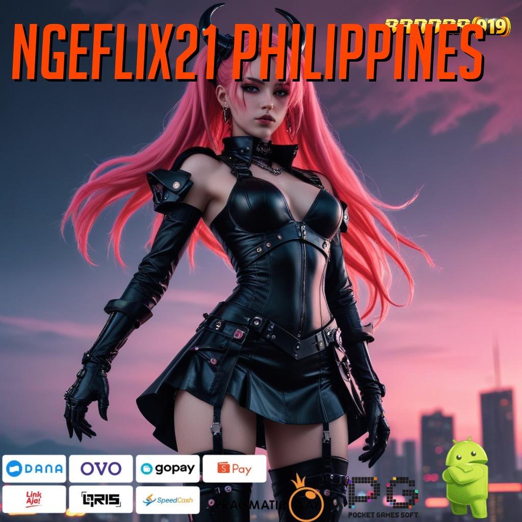 NGEFLIX21 PHILIPPINES # Main Lebih Seru! Unduh Versi 2025 dan Gaskeun!