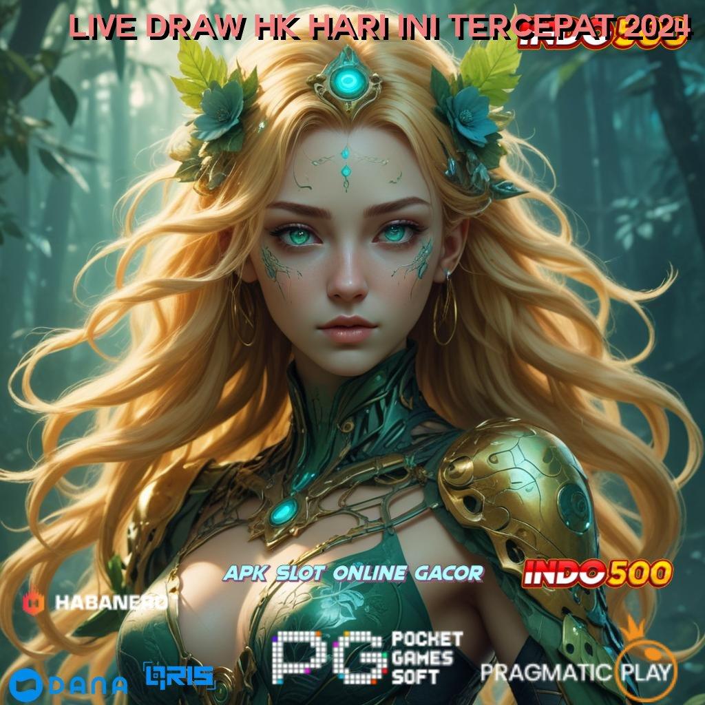 LIVE DRAW HK HARI INI TERCEPAT 2024 ⚡ Lanskap Digital Slot Gampang Auto Menang Hari Ini