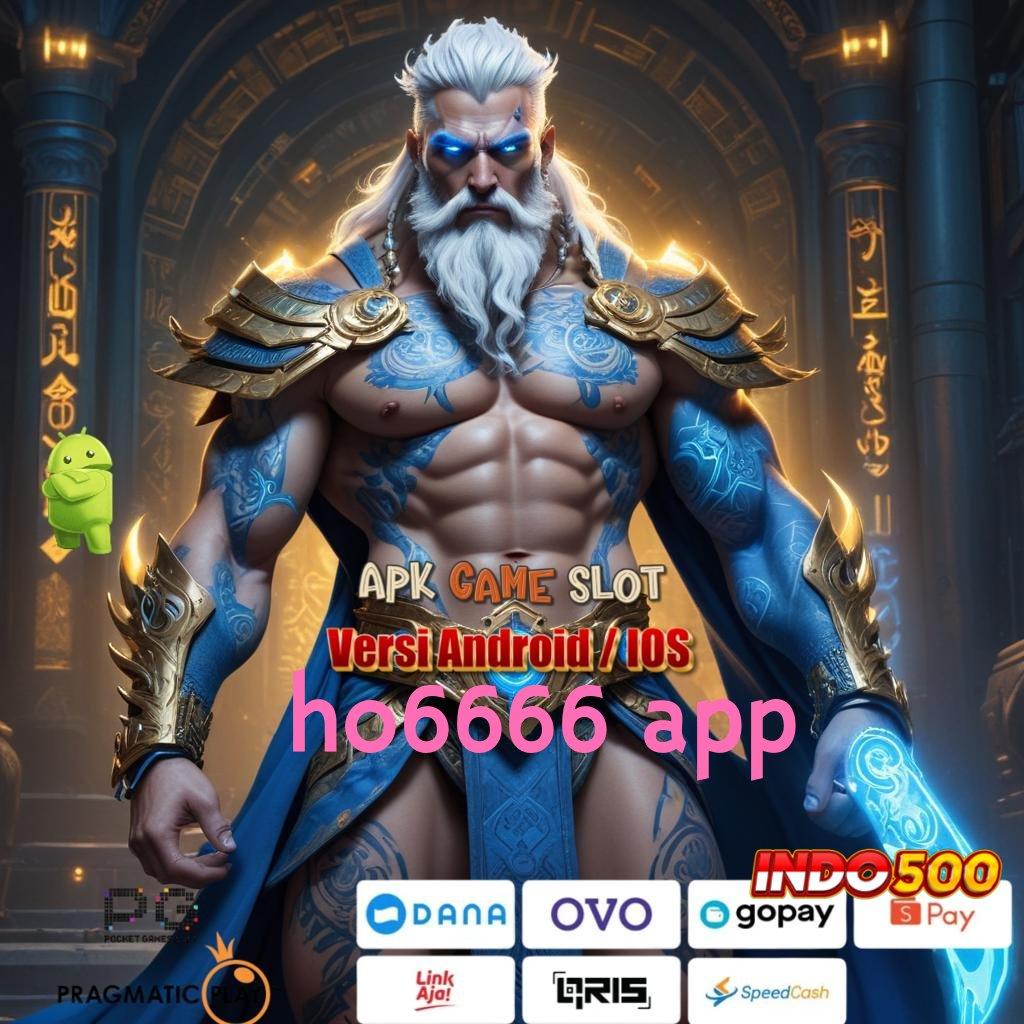 HO6666 APP kupon bonus seujung kuku generasi teranyar