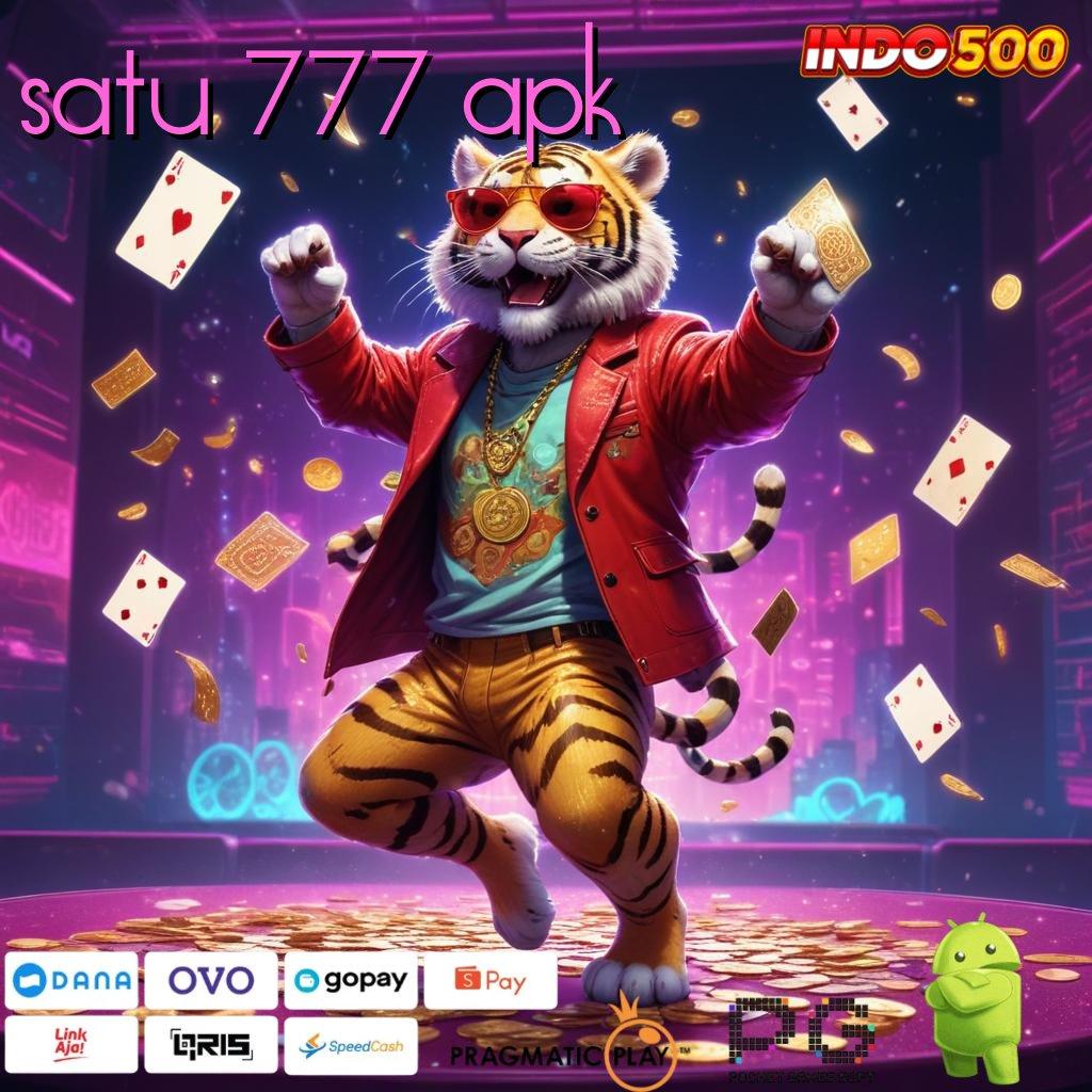 SATU 777 APK Situs Super Gacor APK Slot Gacor 2025, Cuan Dari Mana Saja!