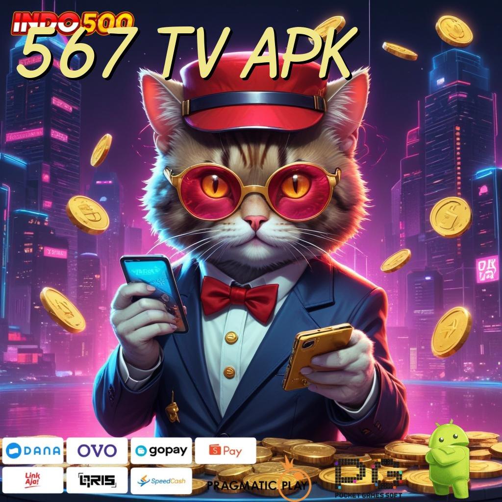 567 TV APK Teknologi Spin Langsung Jackpot Mahasiswa