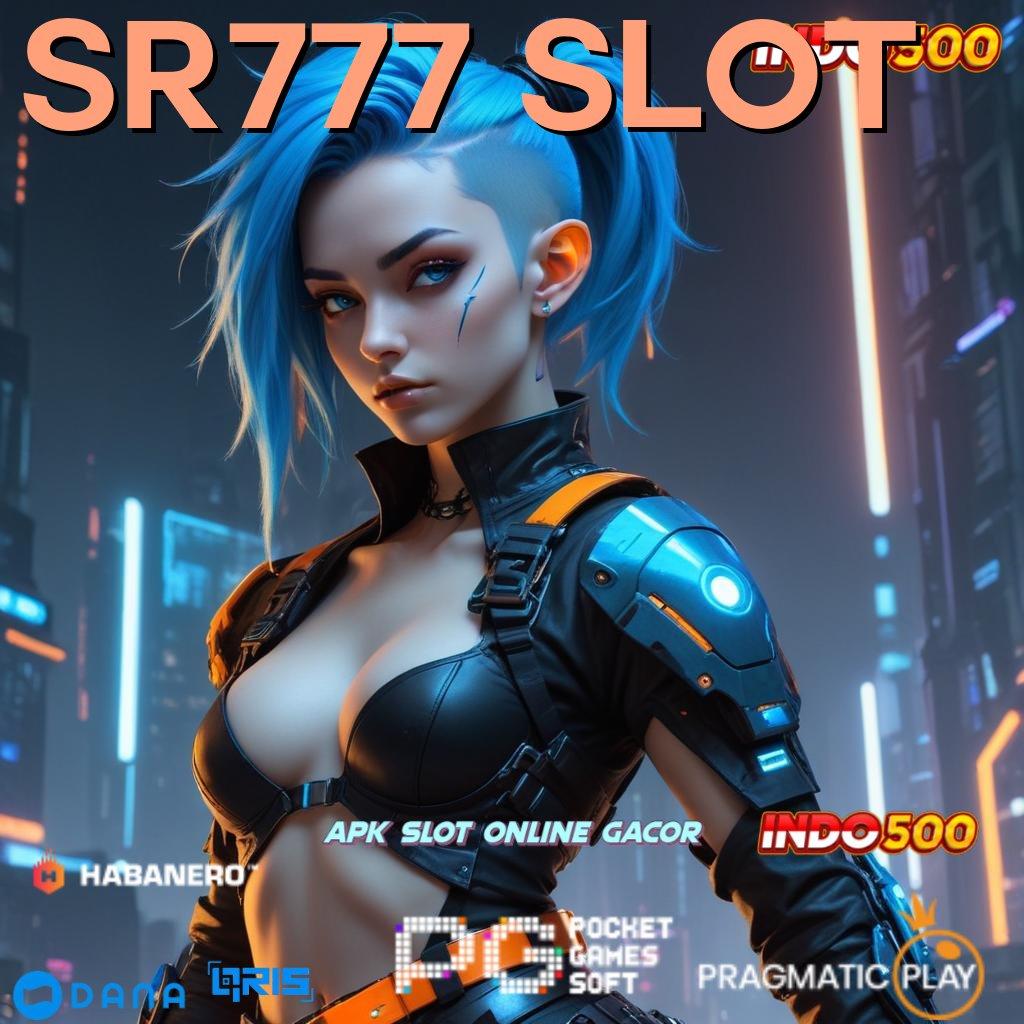 SR777 SLOT ➤ Sumber Setiap Versi Melimpah Positif Deluxe