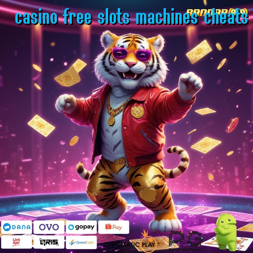 CASINO FREE SLOTS MACHINES CHEATS @ mencatat kemenangan kemenangan sudah di depan mata