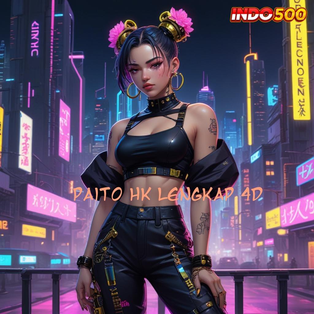 PAITO HK LENGKAP 4D ✷ Jackpot Bonus Spin Versi 5.74