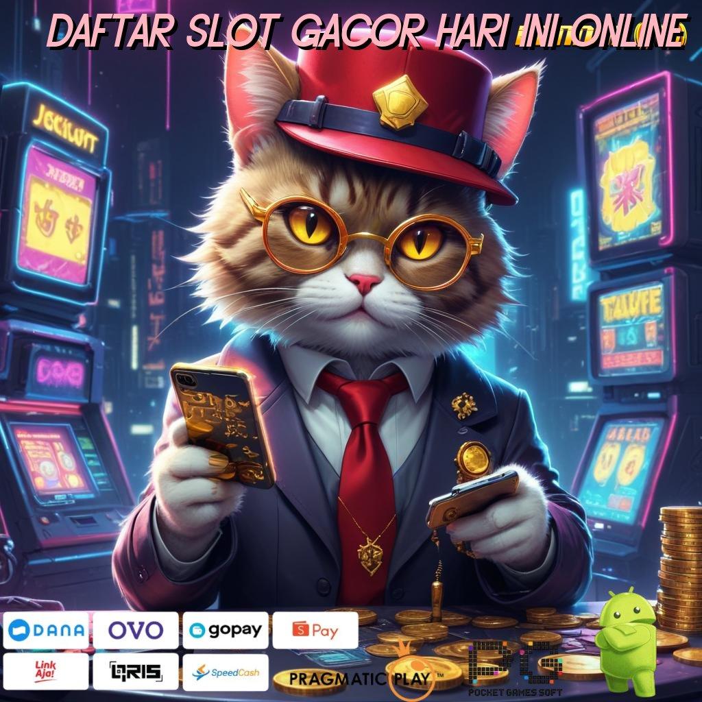 DAFTAR SLOT GACOR HARI INI ONLINE # pecah rekor lagi mesin gacor tanpa lawan!