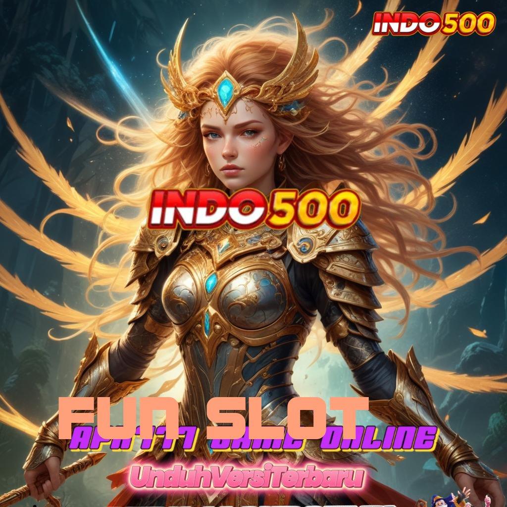 FUN SLOT 🚀 Temui Bonus Besar untuk Pemain Baru Hari Ini