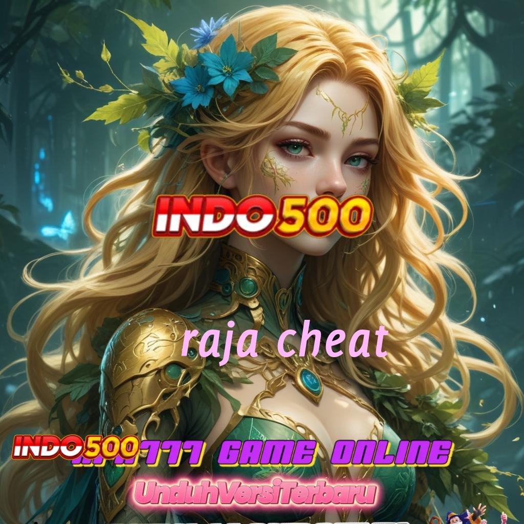 RAJA CHEAT ⚡ Pasti Untung Gak Nunggu! Apk Slot Gacor 777 Android iOS Versi Update