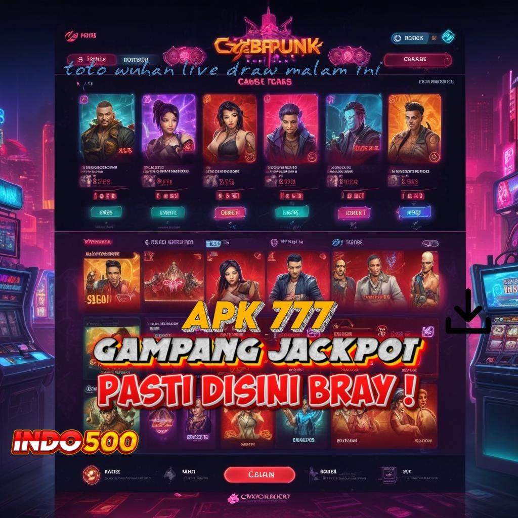 TOTO WUHAN LIVE DRAW MALAM INI kaya raya tanpa bersusah payah