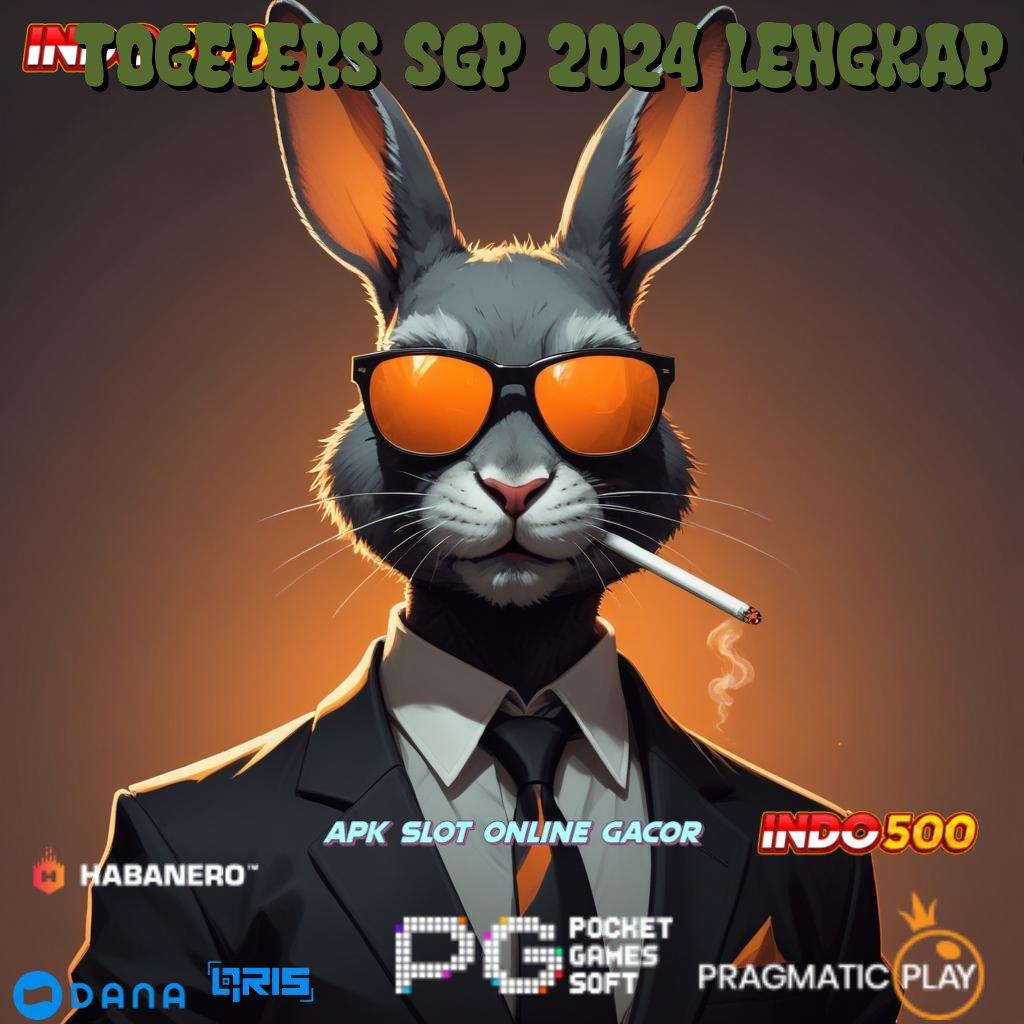 TOGELERS SGP 2024 LENGKAP ➜ Akun Baru Eksklusif Spin Sekali Bonus Tertinggi