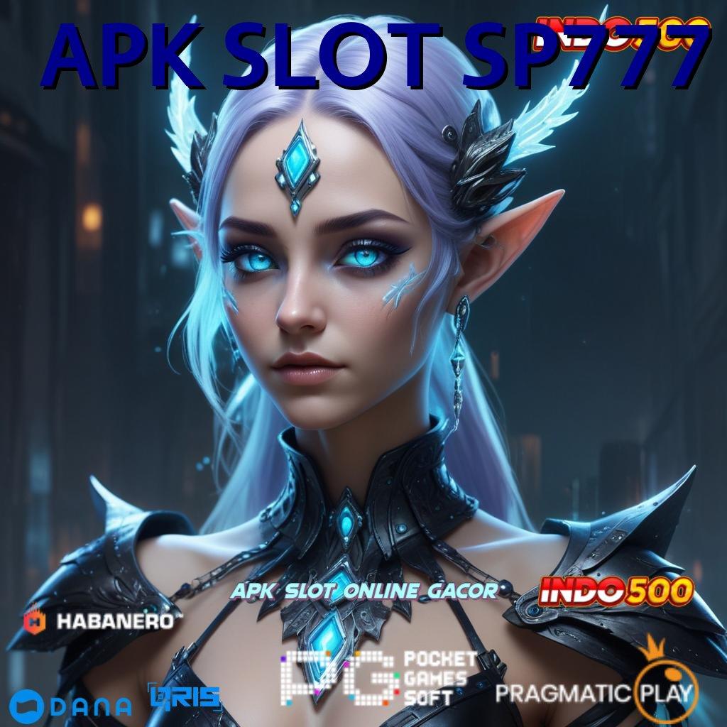 APK SLOT SP777 ↪ Berkendara Keberhasilan Jackpot Langsung WD Cepat