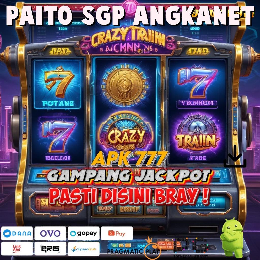 PAITO SGP ANGKANET , Platform No.1 Paling Dicari Pasang Apk Android (Versi New) Penuh