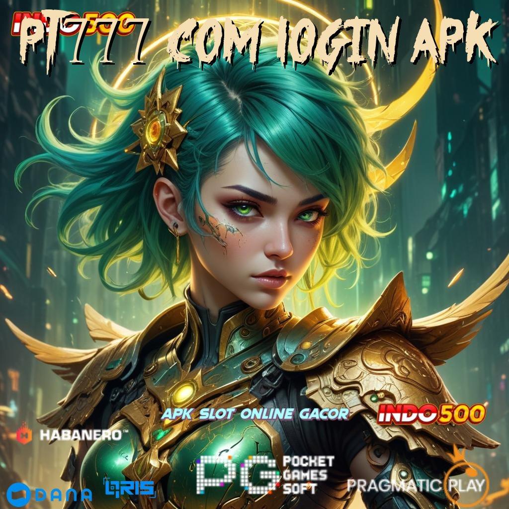 Pt777 Com Login Apk