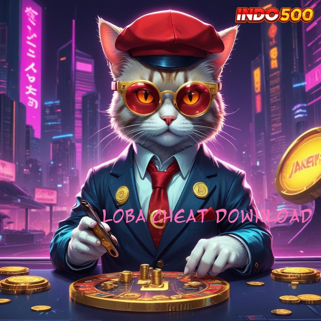 LOBA CHEAT DOWNLOAD ↪ Peluang Tak Terbatas di Dunia Slot Modern 2025