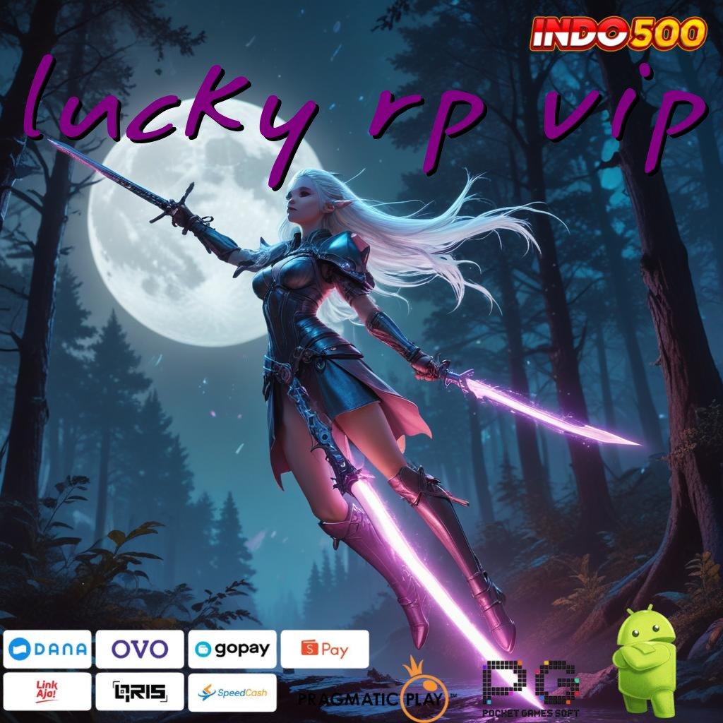 LUCKY RP VIP RTP Gacor Hari Ini Dengan Fitur Unggulan