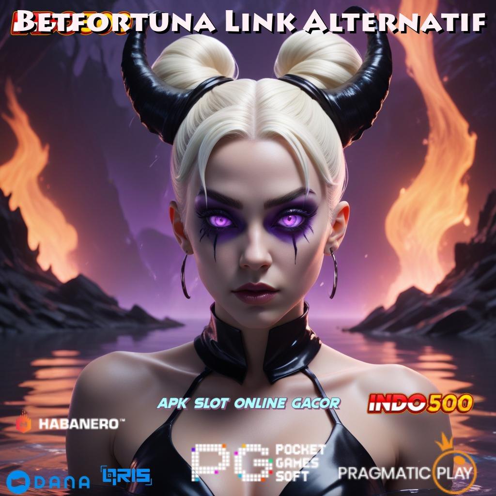 Betfortuna Link Alternatif