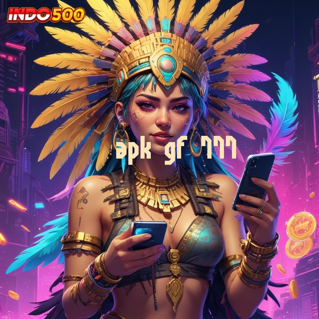 APK GF 777 ➜ Deposit Tanpa Potongan 20000 Game Slot Dengan Uang Asli Penghasil Uang