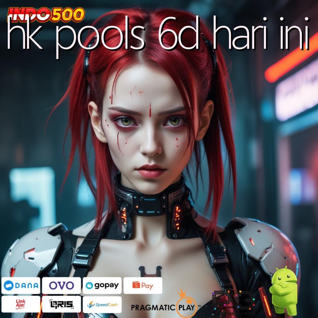 HK POOLS 6D HARI INI penghubung eksternal pangkalan lembaga akses onlin