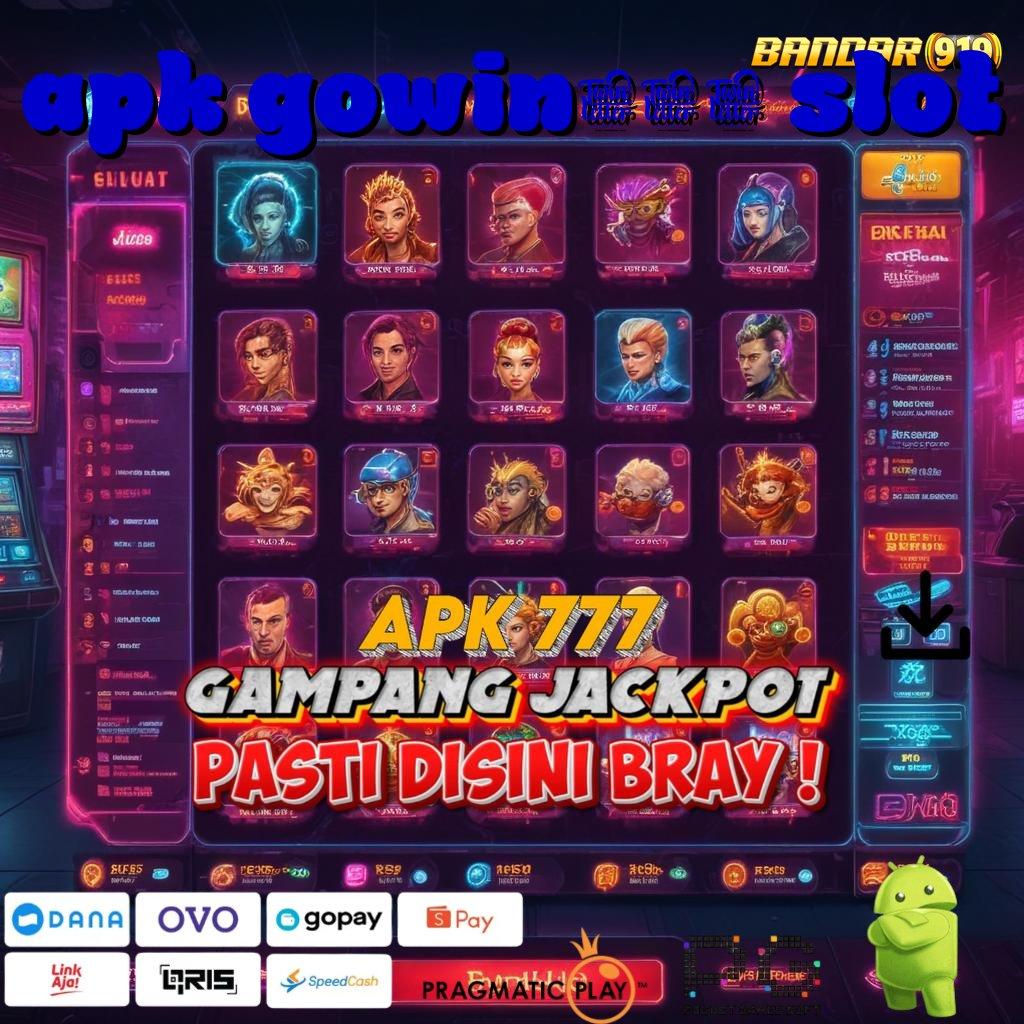 APK GOWIN789 SLOT , peluang maxwin slot dengan bonus auto gacor