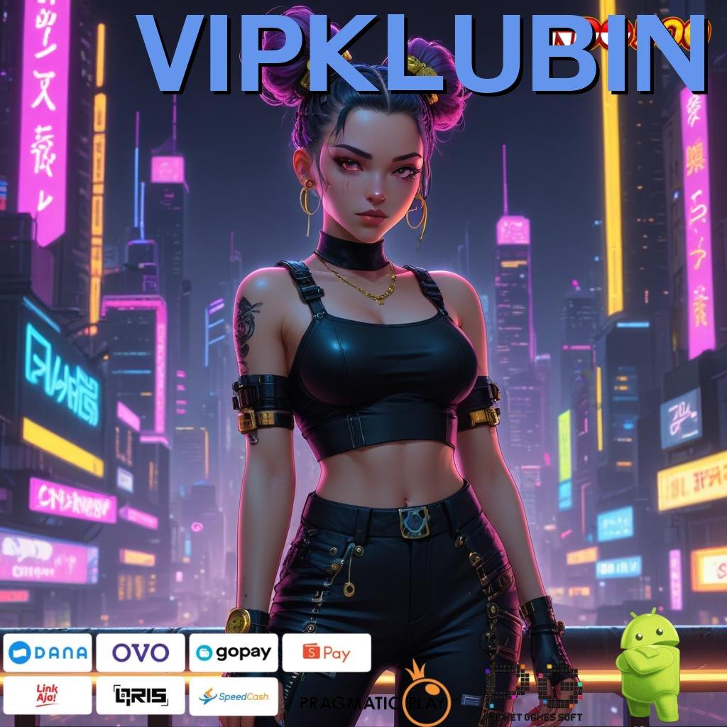 VIPKLUBIN Slot Aplikasi Untuk Keberuntungan