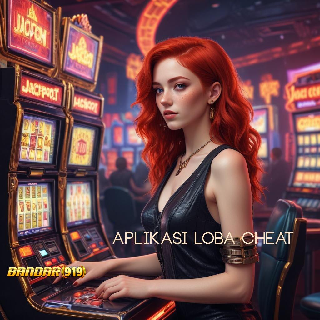 APLIKASI LOBA CHEAT ® harta kecil rezeki berlimpah