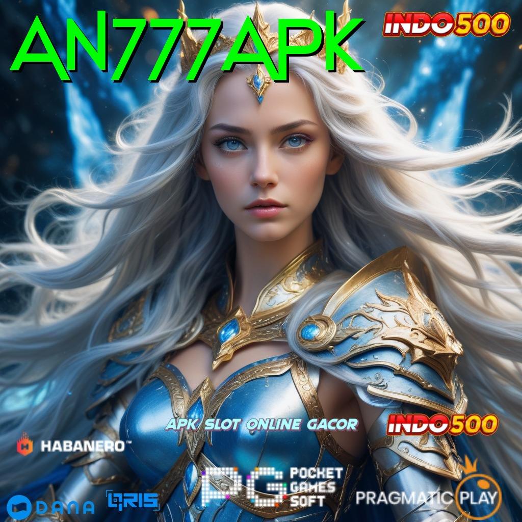 AN777APK profit besar setiap saat