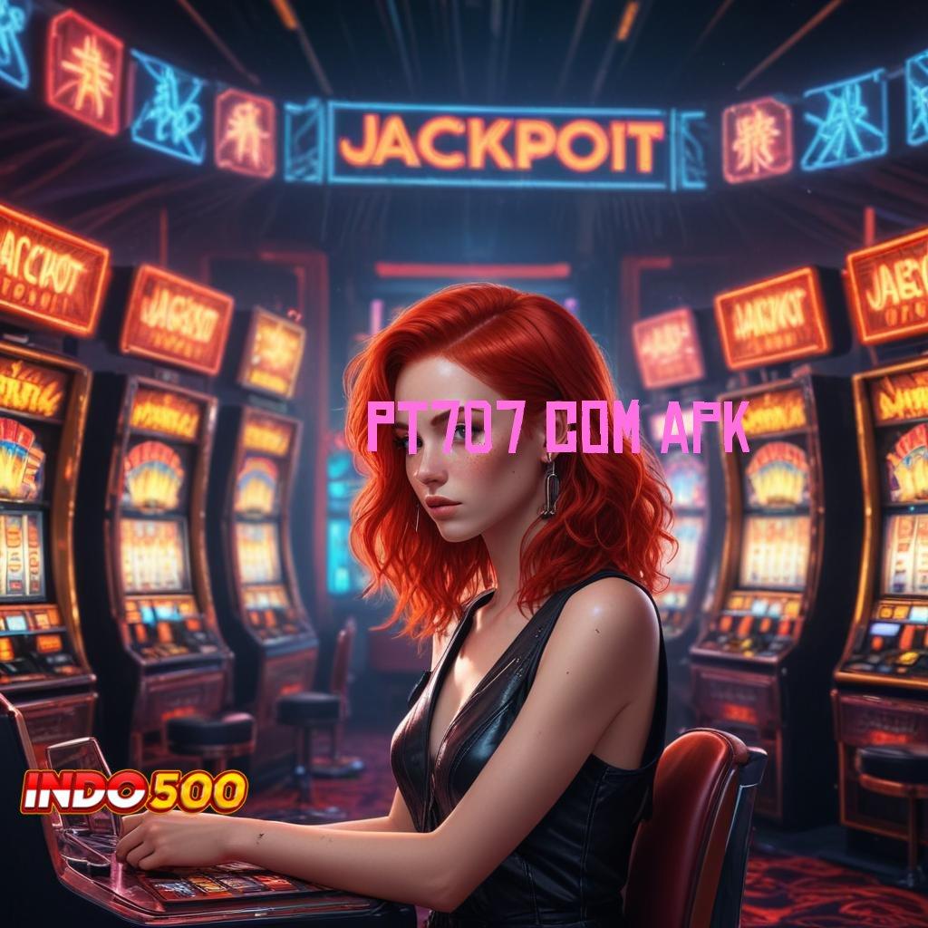 PT707 COM APK ≫ Spin Cepat Dengan Keuntungan Besar Hari Ini