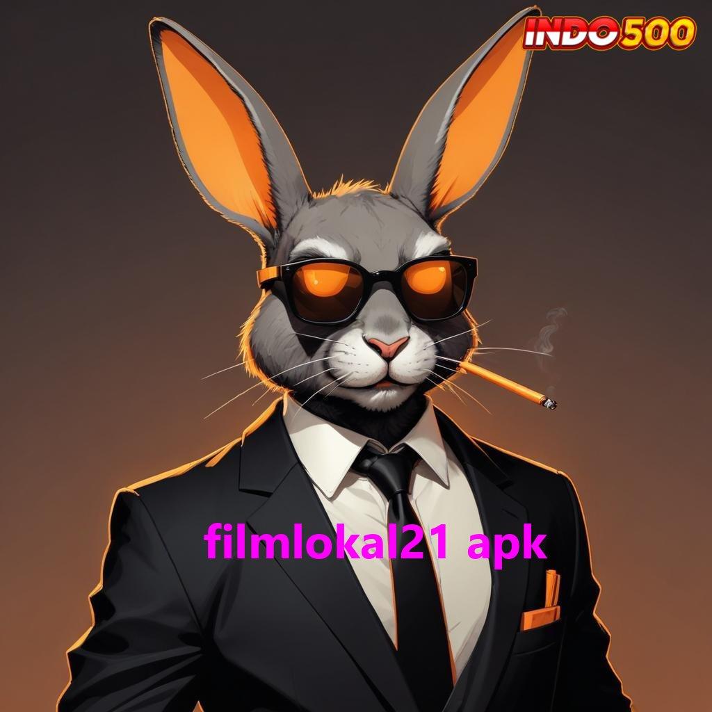 FILMLOKAL21 APK ✔ Setor Instan Main Kini, Cuan Pasti Menghampiri